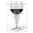 True Fabrications Age Gets Better With Wine - Paperback