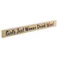 Epic Products Girls Just Wanna Drink Wine! Wood Block Sign - Large Wine / Beer Signs