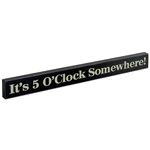 Coupon π Epic Products It's 5 O' Clock Somewhere! Wood Block Sign- Large Wine / Beer Signs π 3 Epic Products It's 5 O' Clock Somewhere! Wood Block Sign- Large Wine / Beer Signs