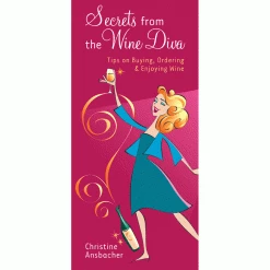 Other Secrets From The Wine Diva Wine Education